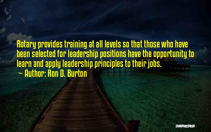 Leadership Positions Quotes By Ron D. Burton