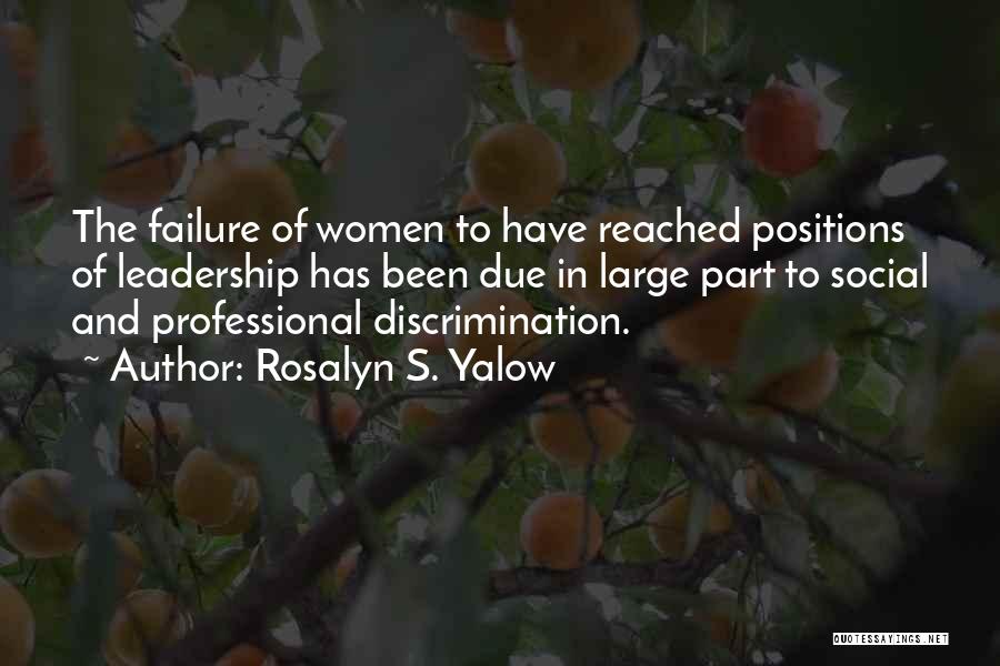 Leadership Positions Quotes By Rosalyn S. Yalow