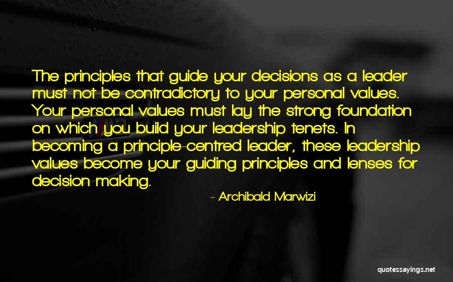 Leadership Principles Quotes By Archibald Marwizi