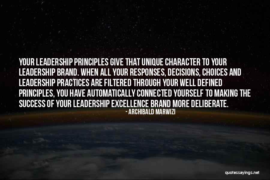 Leadership Principles Quotes By Archibald Marwizi