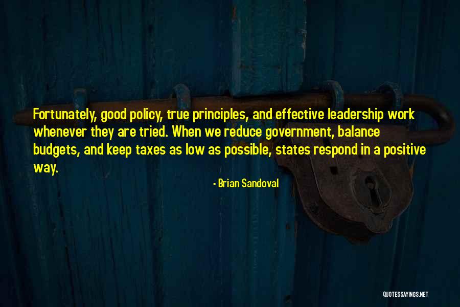 Leadership Principles Quotes By Brian Sandoval