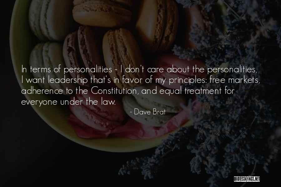 Leadership Principles Quotes By Dave Brat