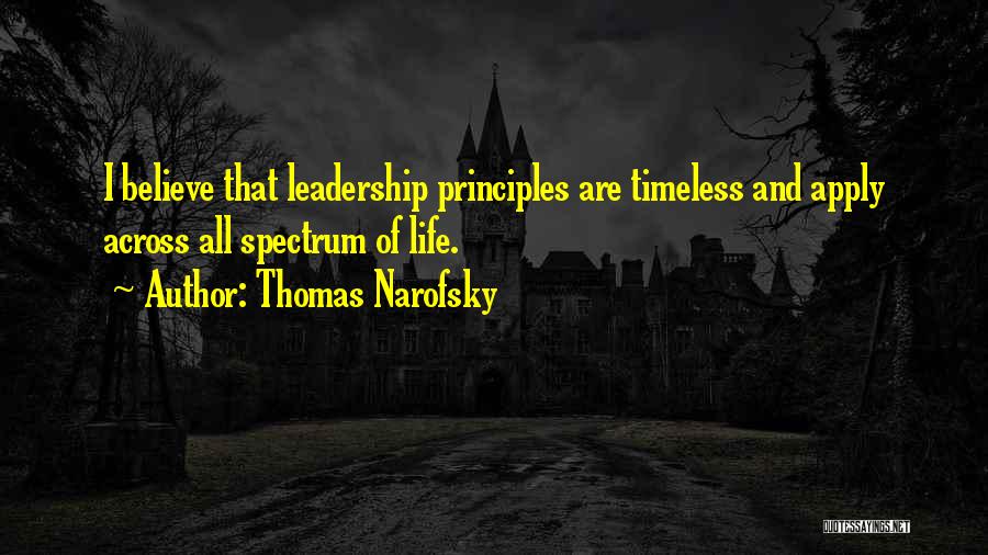 Leadership Principles Quotes By Thomas Narofsky