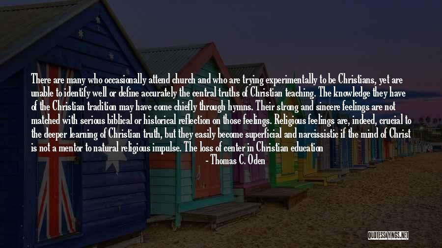 Leadership Reflection Quotes By Thomas C. Oden Leadership Reflection Quotes By Thomas C. Oden