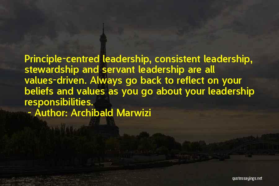 Leadership Responsibilities Quotes By Archibald Marwizi