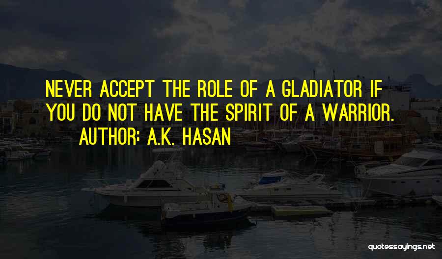 Leadership Role Quotes By A.K. Hasan
