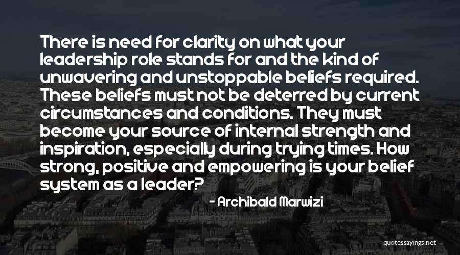 Leadership Role Quotes By Archibald Marwizi