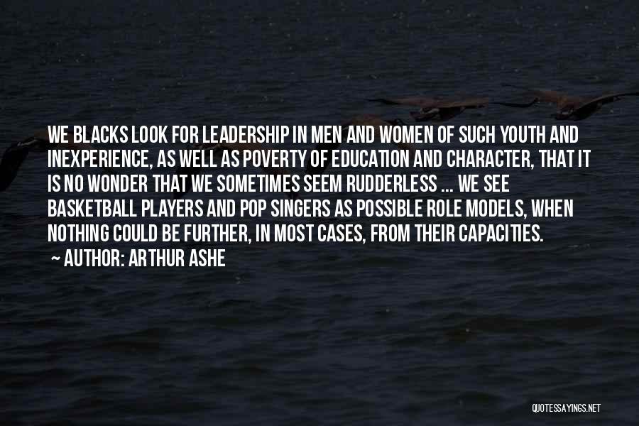 Leadership Role Quotes By Arthur Ashe