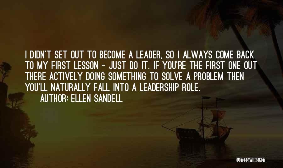 Leadership Role Quotes By Ellen Sandell