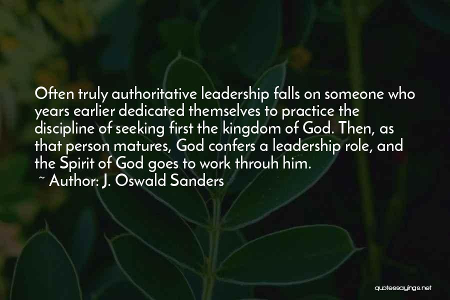 Leadership Role Quotes By J. Oswald Sanders Leadership Role Quotes By J. Oswald Sanders