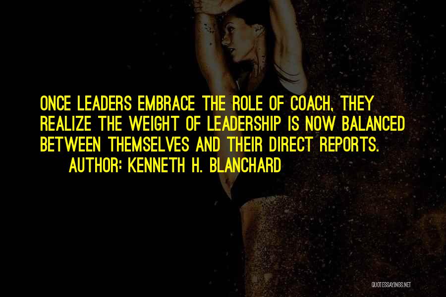 Leadership Role Quotes By Kenneth H. Blanchard