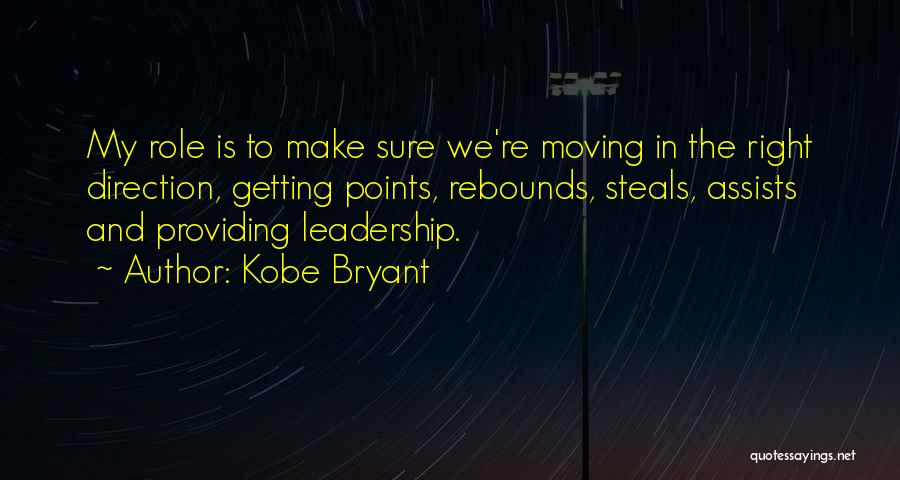 Leadership Role Quotes By Kobe Bryant