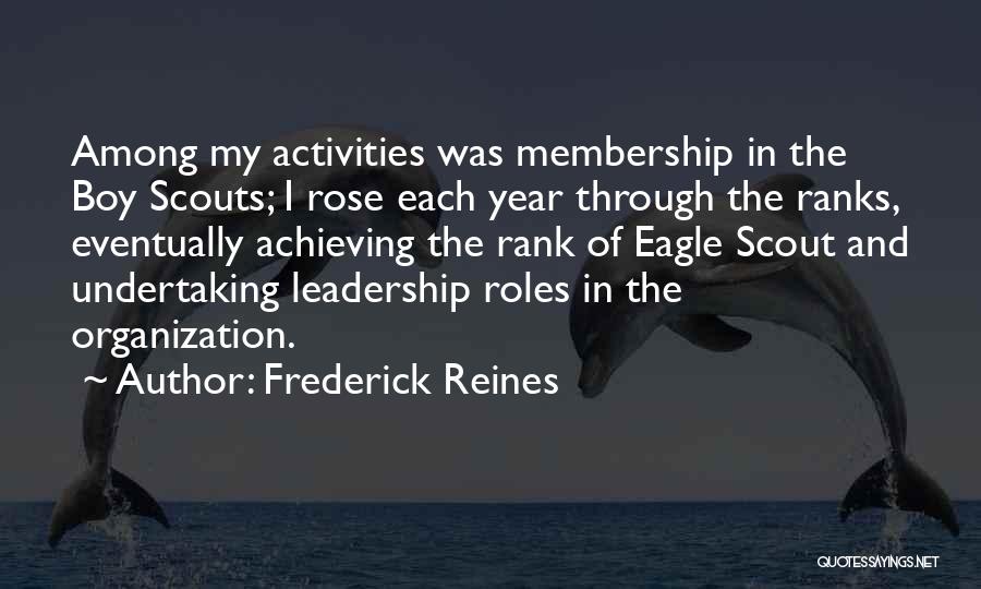 Leadership Roles Quotes By Frederick Reines