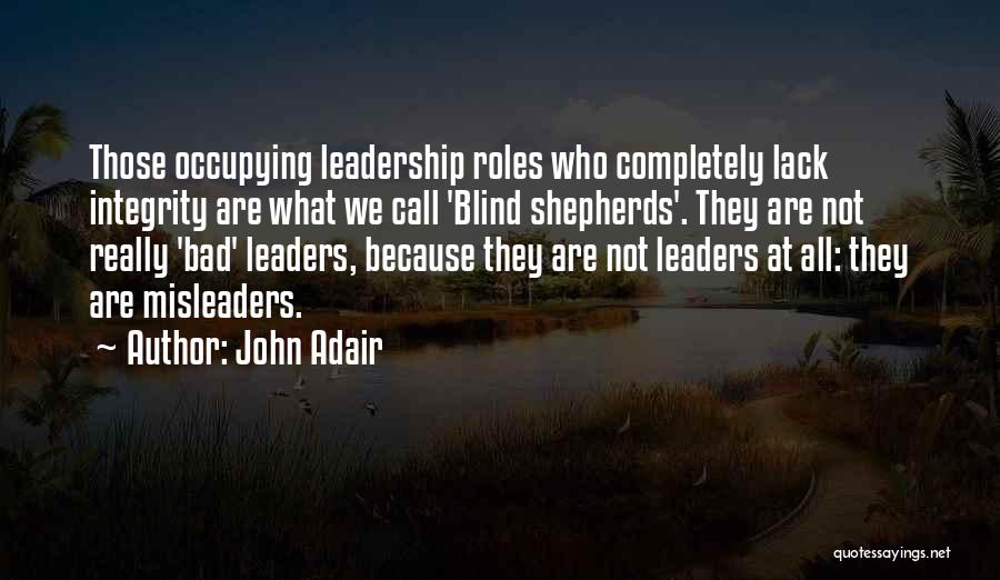 Leadership Roles Quotes By John Adair