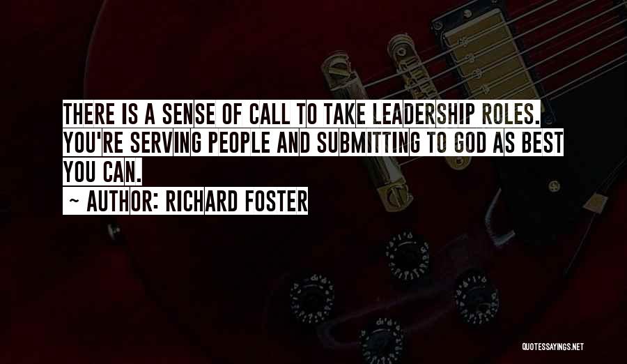 Leadership Roles Quotes By Richard Foster