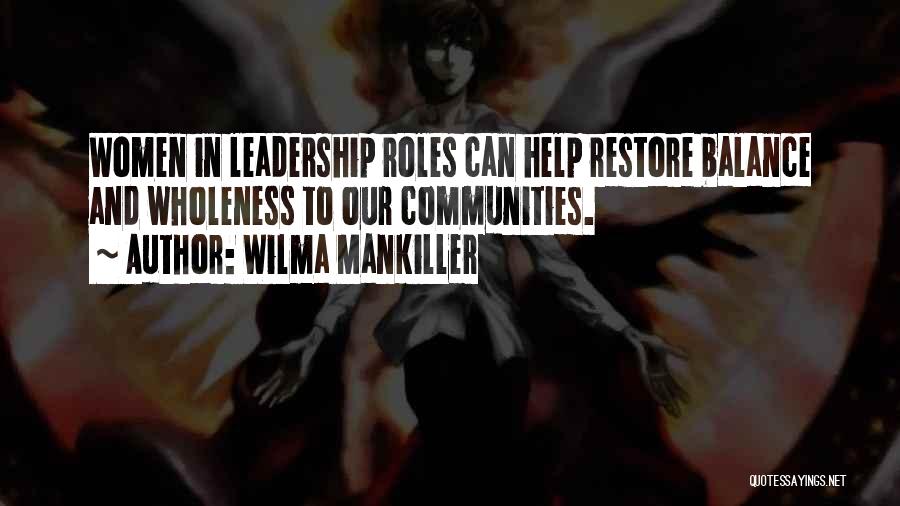 Leadership Roles Quotes By Wilma Mankiller