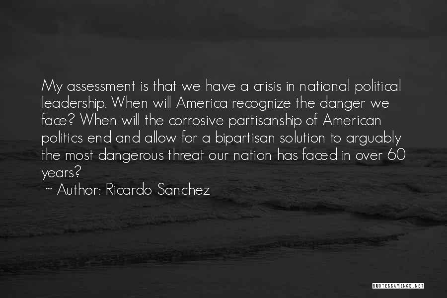 Leadership Self Assessment Quotes By Ricardo Sanchez