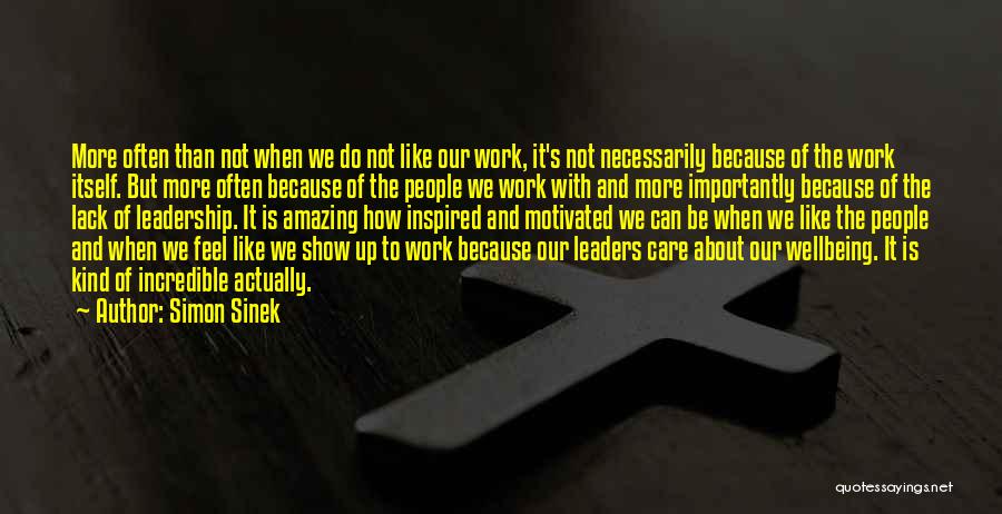 Leadership Show Up Quotes By Simon Sinek