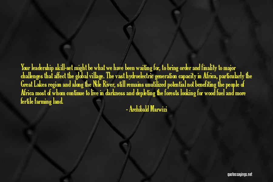 Leadership Skill Quotes By Archibald Marwizi Leadership Skill Quotes By Archibald Marwizi