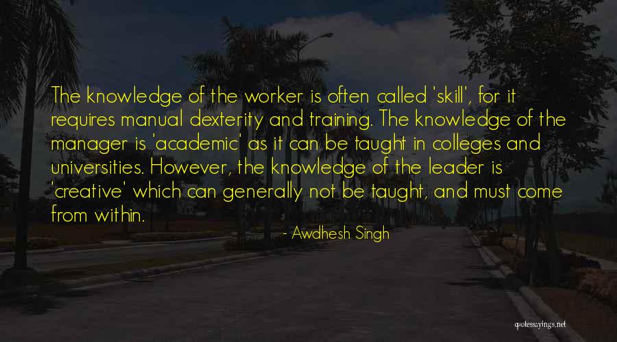 Leadership Skill Quotes By Awdhesh Singh Leadership Skill Quotes By Awdhesh Singh