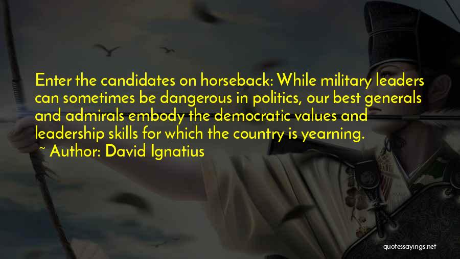 Leadership Skills And Quotes By David Ignatius