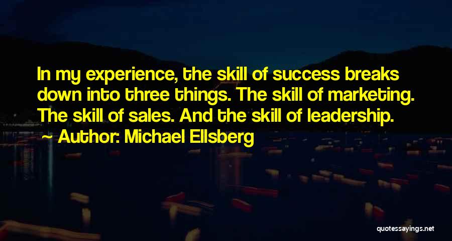 Leadership Skills And Quotes By Michael Ellsberg