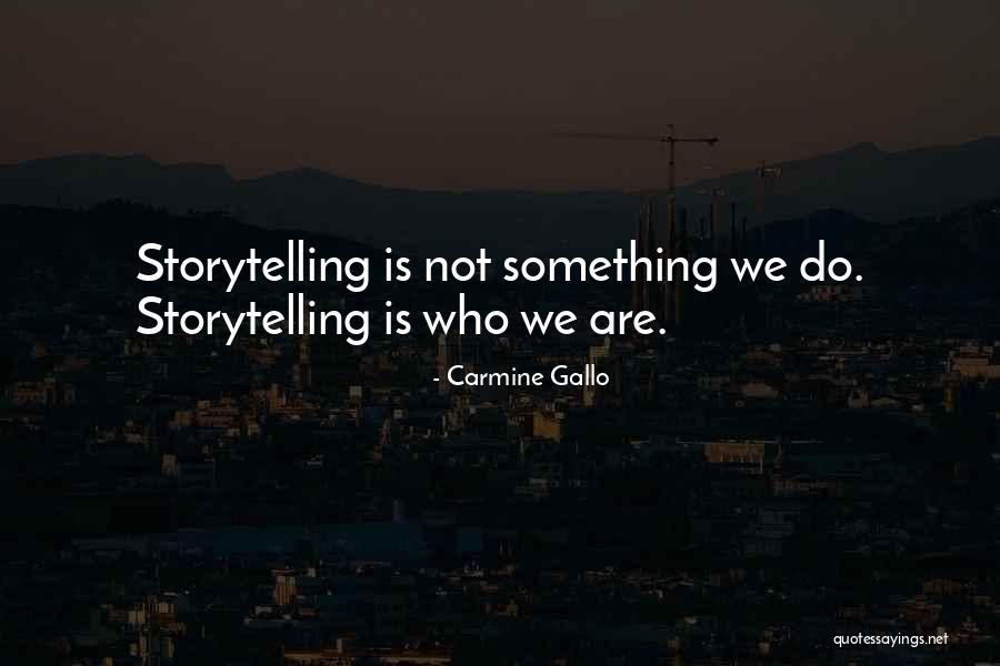 Leadership Storytelling Quotes By Carmine Gallo