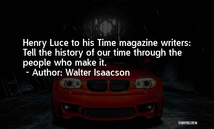 Leadership Storytelling Quotes By Walter Isaacson