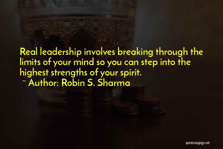 Leadership Strengths Quotes By Robin S. Sharma
