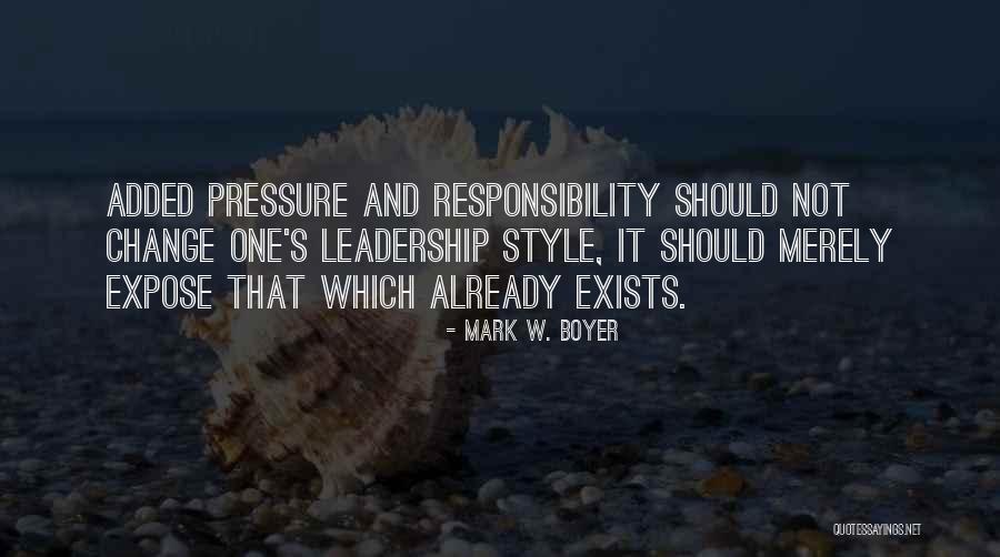 Leadership Style Quotes By Mark W. Boyer Leadership Style Quotes By Mark W. Boyer