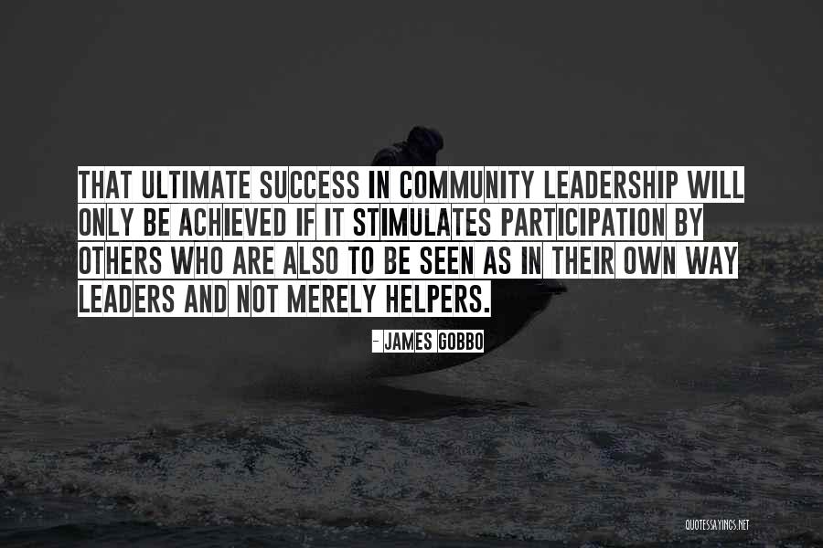 Leadership Success Quotes By James Gobbo Leadership Success Quotes By James Gobbo