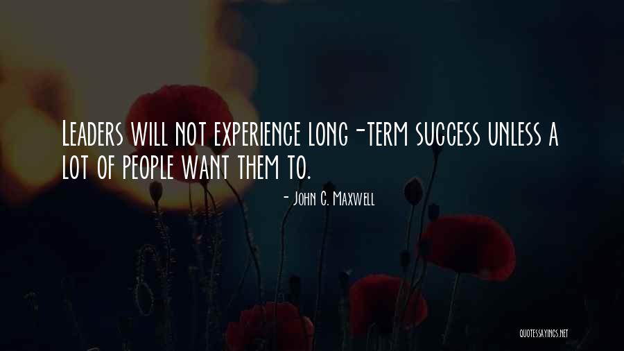 Leadership Success Quotes By John C. Maxwell Leadership Success Quotes By John C. Maxwell