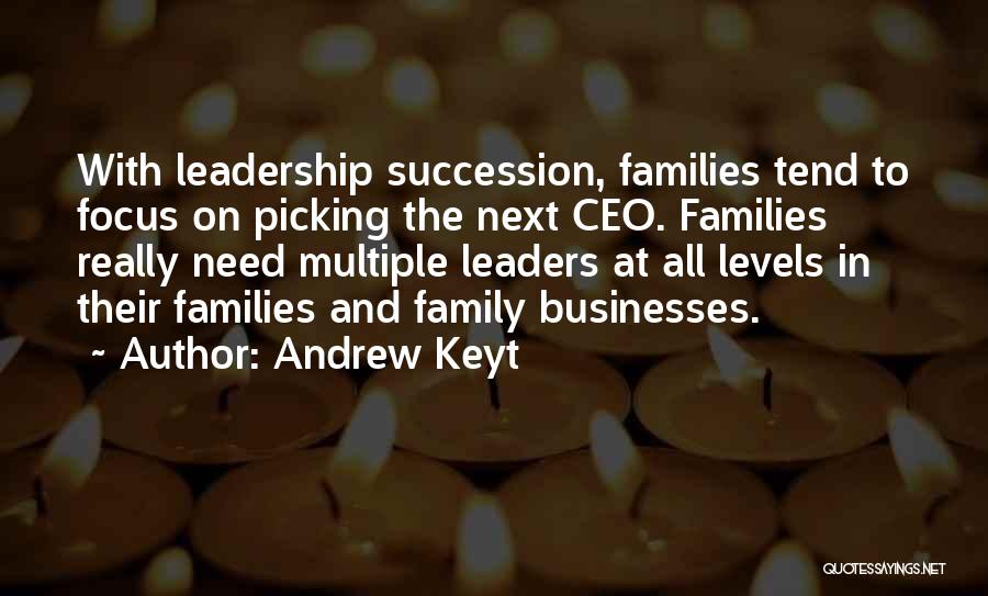 Leadership Succession Quotes By Andrew Keyt