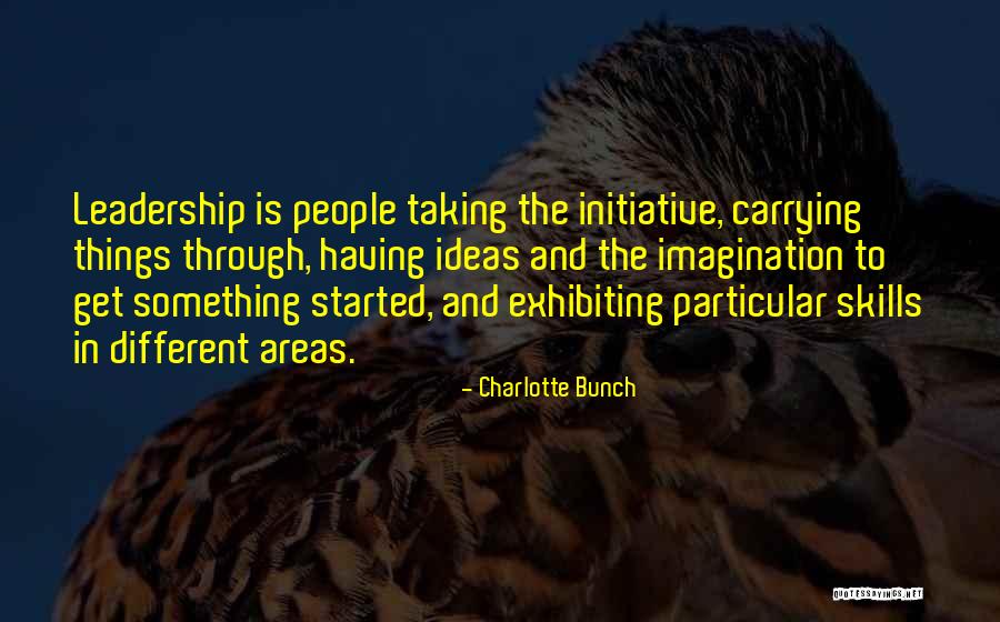 Leadership Taking Initiative Quotes By Charlotte Bunch