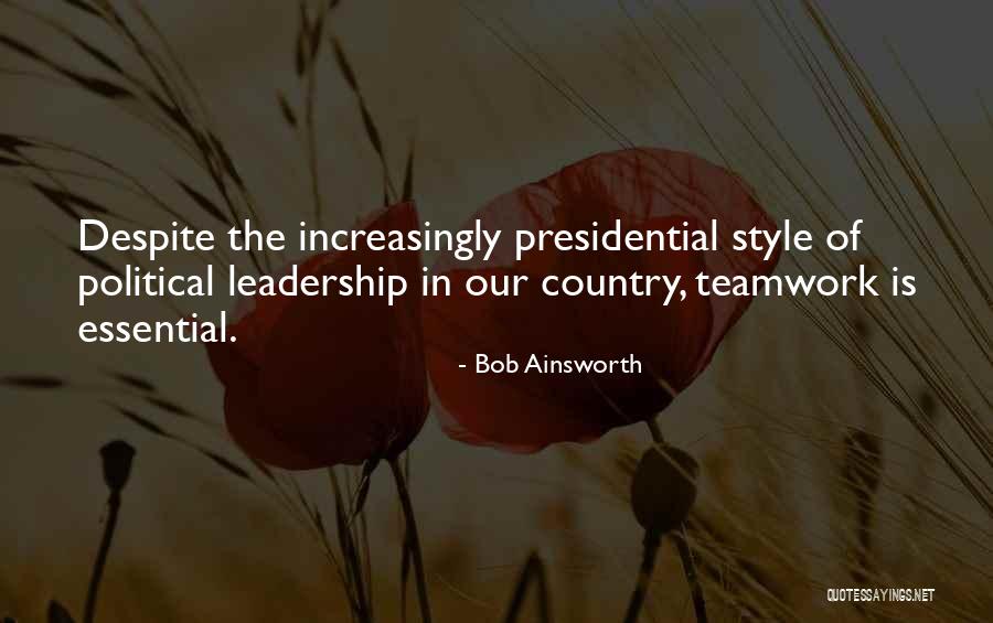 Leadership Teamwork Quotes By Bob Ainsworth