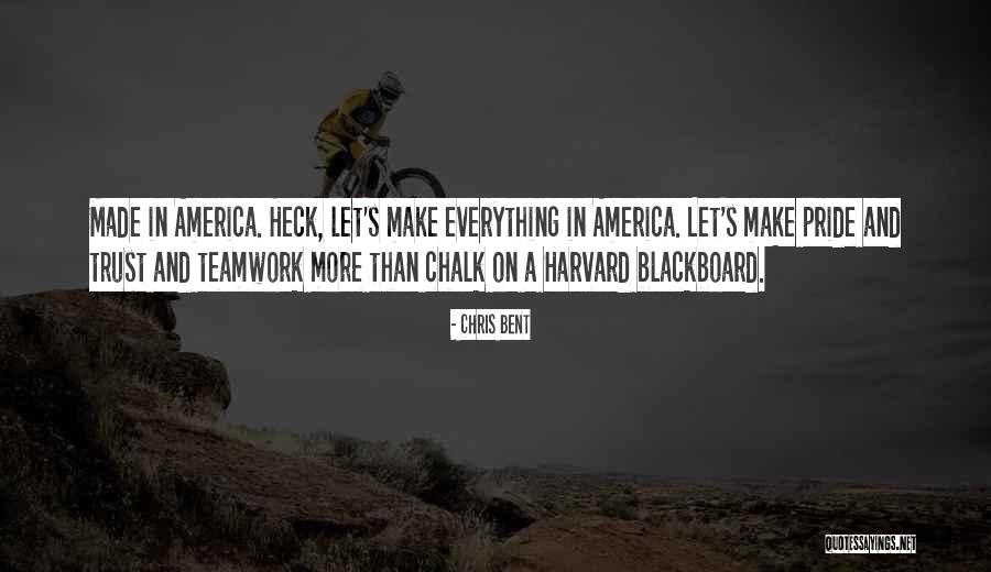 Leadership Teamwork Quotes By Chris Bent