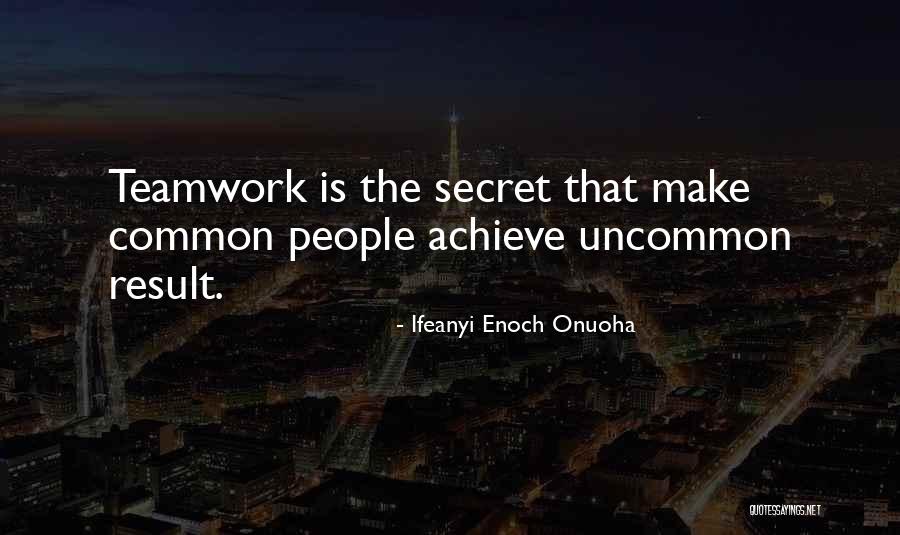 Leadership Teamwork Quotes By Ifeanyi Enoch Onuoha