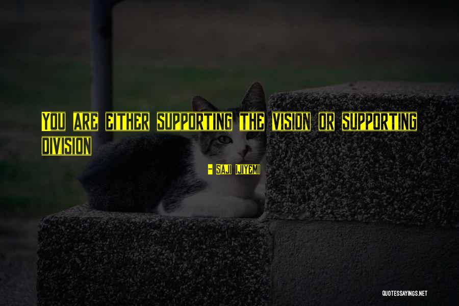 Leadership Teamwork Quotes By Saji Ijiyemi