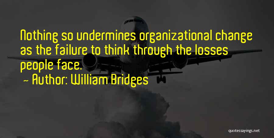 Leadership Through Change Quotes By William Bridges