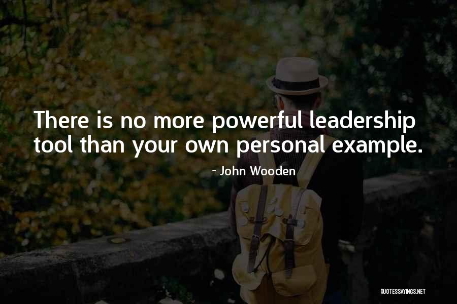 Leadership Tools Quotes By John Wooden Leadership Tools Quotes By John Wooden