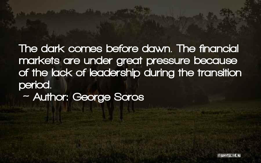 Leadership Transition Quotes By George Soros