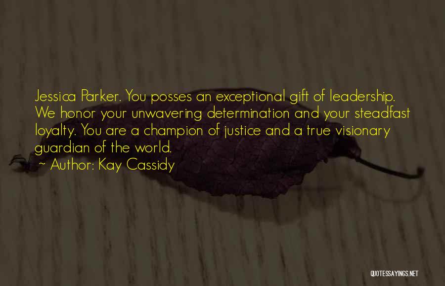 Leadership Visionary Quotes By Kay Cassidy