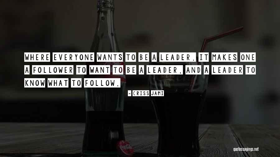 Leadership Vs Dictatorship Quotes By Criss Jami Leadership Vs Dictatorship Quotes By Criss Jami