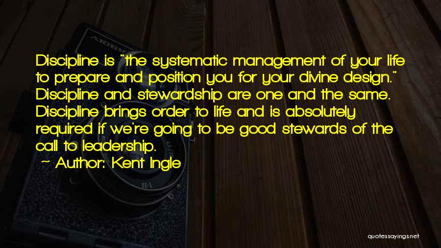 Leadership Vs Management Quotes By Kent Ingle