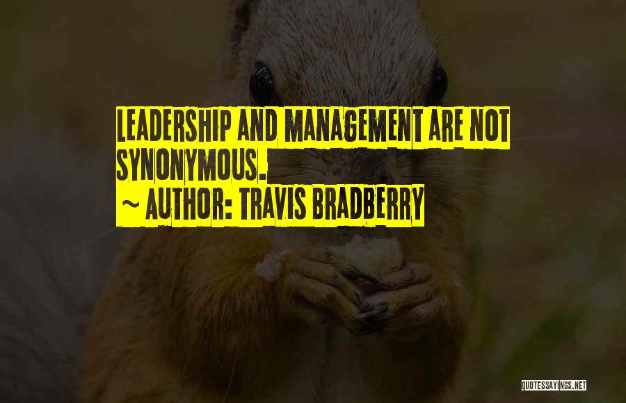 Leadership Vs Management Quotes By Travis Bradberry