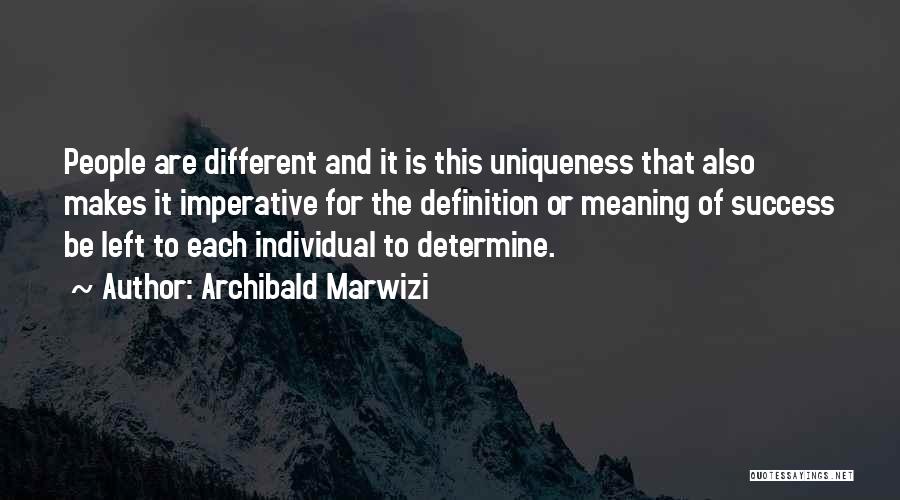 Leadership With Meaning Quotes By Archibald Marwizi