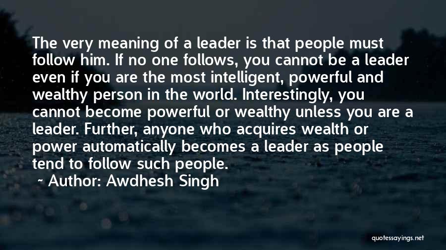 Leadership With Meaning Quotes By Awdhesh Singh