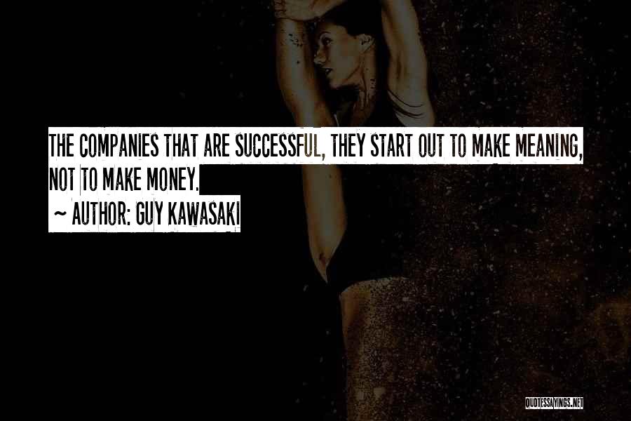 Leadership With Meaning Quotes By Guy Kawasaki