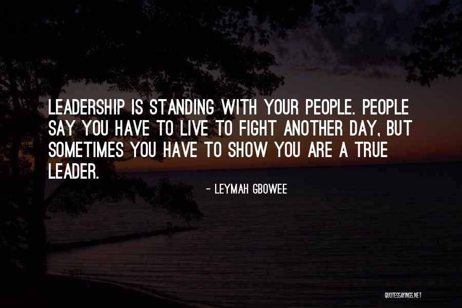 Leadership With Quotes By Leymah Gbowee Leadership With Quotes By Leymah Gbowee