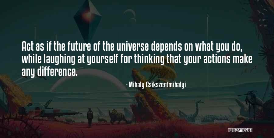 Leaderships Quotes By Mihaly Csikszentmihalyi Leaderships Quotes By Mihaly Csikszentmihalyi